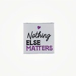 Nothing else matters - geweven opnaaibaar kledinglabel Bohin
