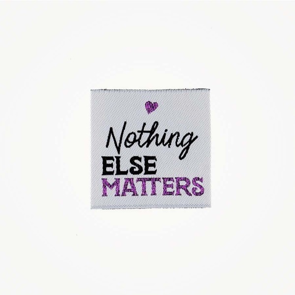 Nothing else matters - geweven opnaaibaar kledinglabel Bohin